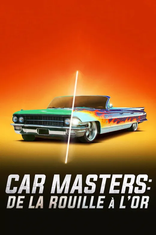 Affiche — Car Masters : De la rouille à l'or